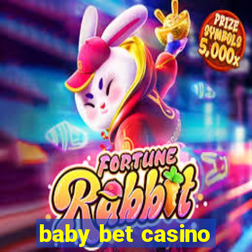 baby bet casino